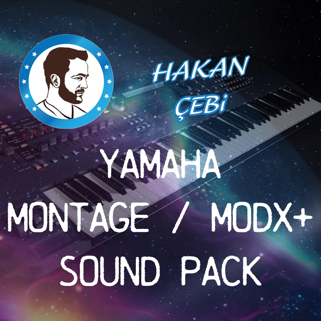 HAKAN ÇEBİ YAMAHA MONTAGE MODX+ TURKISH SOUND PACK Hakan Çebi